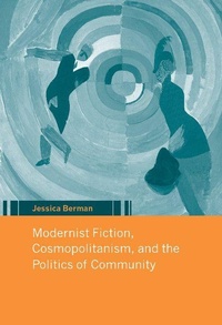 Enlarge image Cover: Modernist Fiction, Cosmopolitanism and the Politics of Community - Cambridge University Press