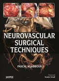 Cover: Neurovascular Surgical Techniques - Jaypee Brothers Medical Publishers