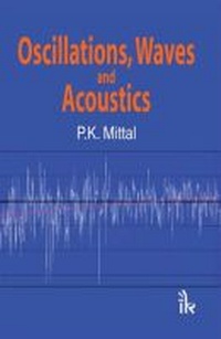 Enlarge image Cover: Oscillations, Waves and Acoustics - I K International Publishing House Pvt. Ltd