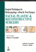 Cover: Surgical Techniques in Otolaryngology - Head & Neck Surgery: Facial Plastic & Reconstructive Surgery - Jaypee Brothers Medical Publishers