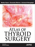 Cover: Atlas of Thyroid Surgery - Jaypee Brothers Medical Publishers