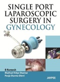 Cover: Single Port Laparoscopic Surgery in Gynecology - Jaypee Brothers Medical Publishers