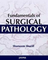 Abbildung von: Fundamentals of Surgical Pathology - Jaypee Brothers Medical Publishers
