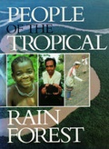 Cover: People of the Tropical Rain Forest - University of California Press