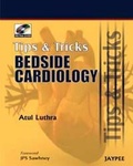 Cover: Tips and Tricks: Bedside Cardiology - Jaypee Brothers Medical Publishers