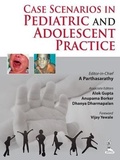 Cover: Case Scenarios in Pediatric and Adolescent Practice - Jaypee Brothers Medical Publishers