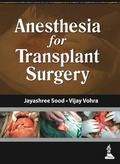 Cover: Anesthesia for Transplant Surgery - Jaypee Brothers Medical Publishers