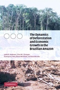 Cover: The Dynamics of Deforestation and Economic Growth in the Brazilian Amazon - Cambridge University Press