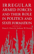Cover: Irregular Armed Forces and their Role in Politics and State Formation - Cambridge University Press