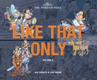 Enlarge image Cover: Like That Only:(v. II) - The Times Group Books