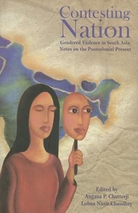 Enlarge image Cover: Contesting Nation - Gendered Violence in South Asia: Notes on the Postcolonial Present - Zubaan