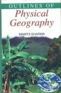 Cover: Outlines of Physical Geography - Abhijeet Publications