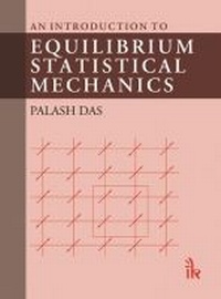 Enlarge image Cover: An Introduction to Equilibrium Statistical Mechanics - I K International Publishing House Pvt. Ltd