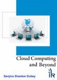 Abbildung von: Cloud Computing and Beyond - I K International Publishing House Pvt. Ltd