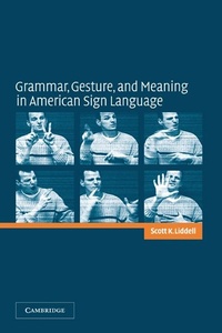Abbildung von: Grammar, Gesture, and Meaning in American Sign Language - Cambridge University Press