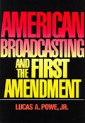 Cover: American Broadcasting and the First Amendment - University of California Press