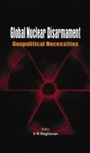 Cover: Global Nuclear Disarmament - Vij Books India