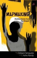Cover: Map Making: Partition Stories from Two Bengals - Amaryllis