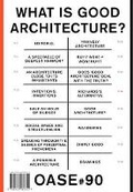 Cover: Oase 90 - What is Good Architecture - NAI Publishers