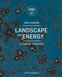 Enlarge image Cover: Landscape and Energy - Designing Transition - NAI Publishers