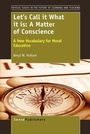 Cover: Let's Call it What it is: A Matter of Conscience - Brill