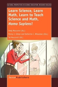 Enlarge image Cover: Learn Science, Learn Math, Learn to Teach Science and Math, Homo Sapiens! - Brill