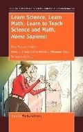 Cover: Learn Science, Learn Math, Learn to Teach Science and Math, Homo Sapiens! - Brill