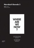Cover: Where are We Now? Marrakech Biennale 5 - Jap Sam Books