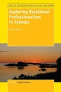Cover: Exploring Relational Professionalism in Schools - Brill