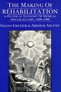 Cover: The Making of Rehabilitation - University of California Press