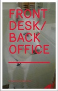 Cover: Fucking Good Art: Front Desk / Back Office No.2 - Post Editions
