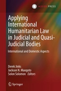 Cover: Applying International Humanitarian Law in Judicial and Quasi-Judicial Bodies - T.M.C. Asser Press