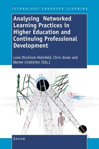 Enlarge image Cover: Analysing Networked Learning Practices in Higher Education and Continuing Professional Development - Sense Publishers