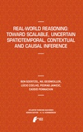 Cover: Real-World Reasoning: Toward Scalable, Uncertain Spatiotemporal, Contextual and Causal Inference - Atlantis Press