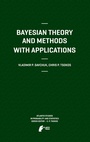 Cover: Bayesian Theory and Methods with Applications - Atlantis Press