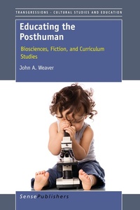 Enlarge image Cover: Educating the Posthuman - Sense Publishers