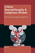 Cover: Critical Neurophilosophy & Indigenous Wisdom - Sense Publishers