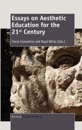 Cover: Essays on Aesthetic Education for the 21st Century - Sense Publishers