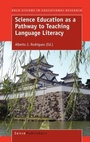 Cover: Science Education as a Pathway to Teaching Language Literacy - Sense Publishers