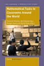 Cover: Mathematical Tasks in Classrooms Around the World - Sense Publishers