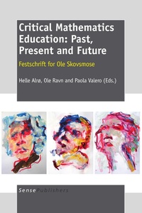 Enlarge image Cover: Critical Mathematics Education: Past, Present and Future - Sense Publishers