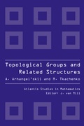 Cover: Topological Groups and Related Structures, An Introduction to Topological Algebra. - Atlantis Press