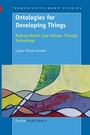 Cover: Ontologies for Developing Things - Sense Publishers