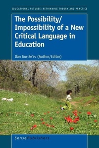 Enlarge image Cover: The Possibility/Impossibility of a New Critical Language in Education - Sense Publishers