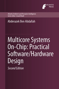 Enlarge image Cover: Multicore Systems On-Chip: Practical Software/Hardware Design - Atlantis Press