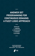Cover: Answer Set Programming for Continuous Domains: A Fuzzy Logic Approach - Atlantis Press (Zeger Karssen)