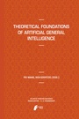 Cover: Theoretical Foundations of Artificial General Intelligence - Atlantis Press (Zeger Karssen)