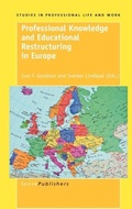 Cover: Professional Knowledge and Educational Restructuring in Europe - Sense Publishers