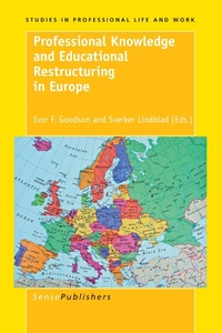 Enlarge image Cover: Professional Knowledge and Educational Restructuring in Europe - Sense Publishers