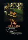 Cover: The Life of a Text - University of California Press